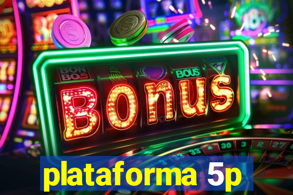 plataforma 5p